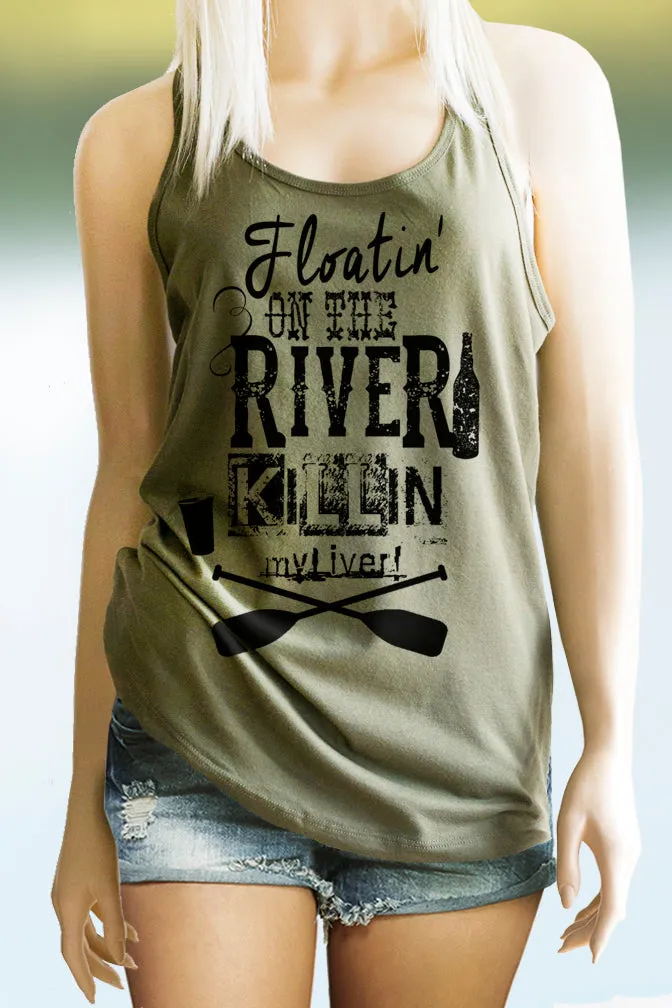 Floatin' On the River Killin' My Liver Racerback Tank Top