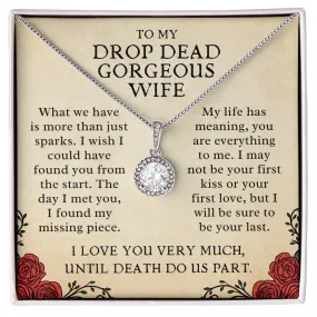 To My Drop Dead Gorgeous Wife From Husband Eternal Hope Anniversary Necklace