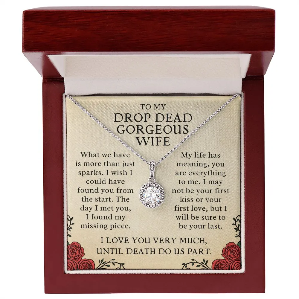 To My Drop Dead Gorgeous Wife From Husband Eternal Hope Anniversary Necklace